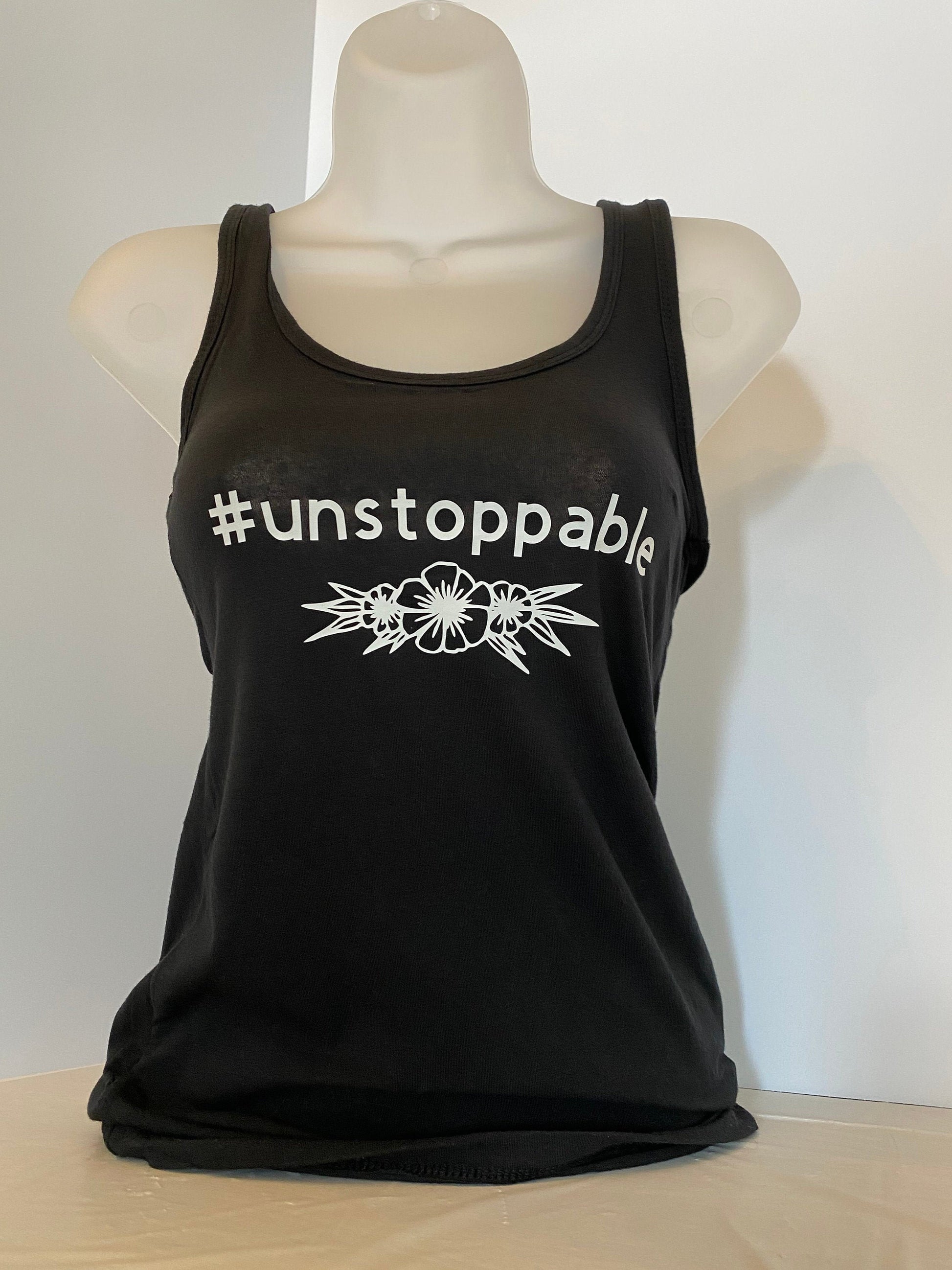 Unstoppable Floral Tank, T-shirt, Hoodie, or Tote, Inspirational Hoodie