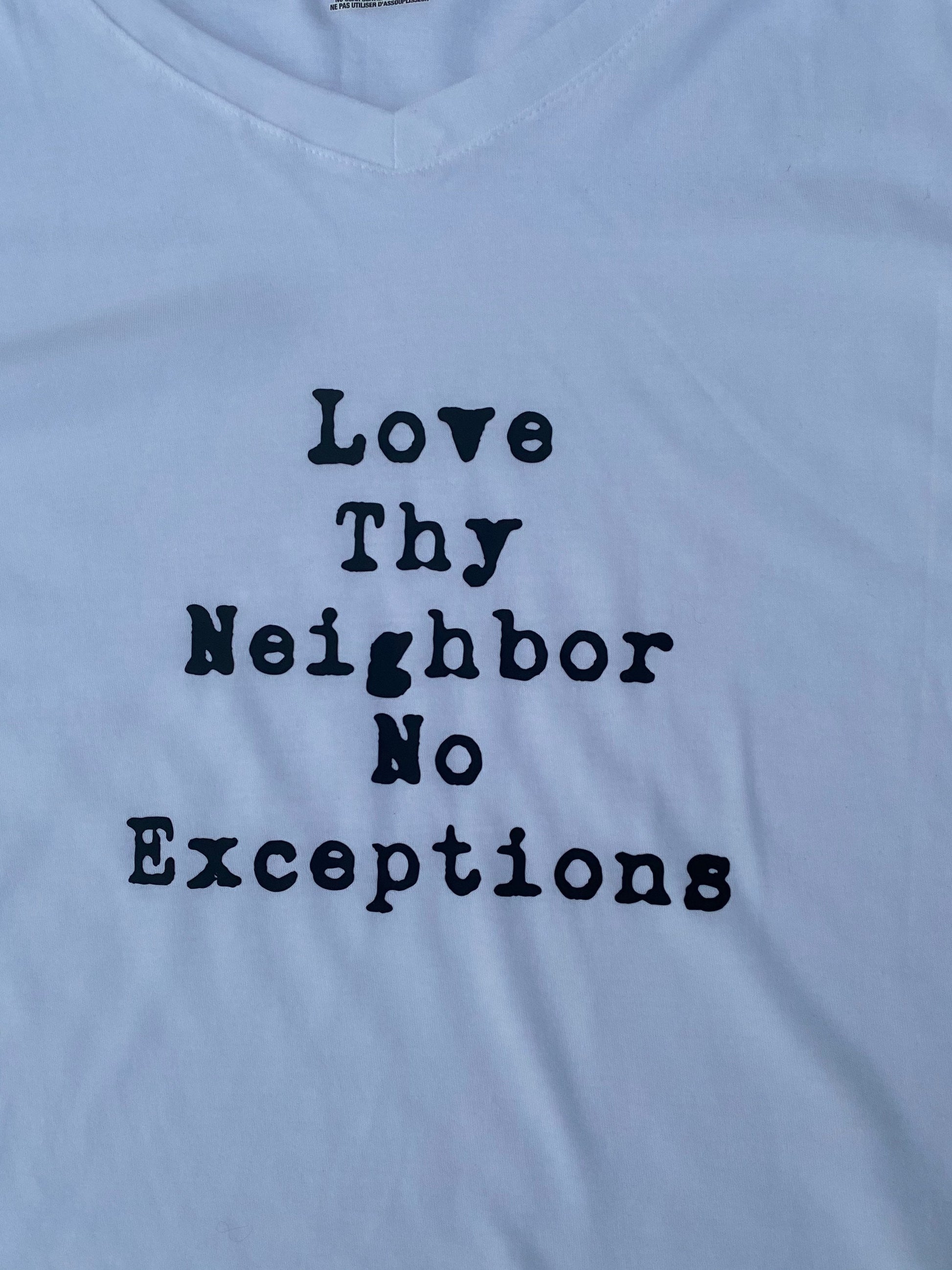 Love Thy Neighbor t-shirt, tank, hoodie, or tote