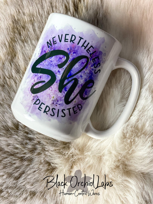 Nevertheless She Persisted Ceramic Coffee Mug, Encouraging Message, Botanical Watercolor Coffee Cup