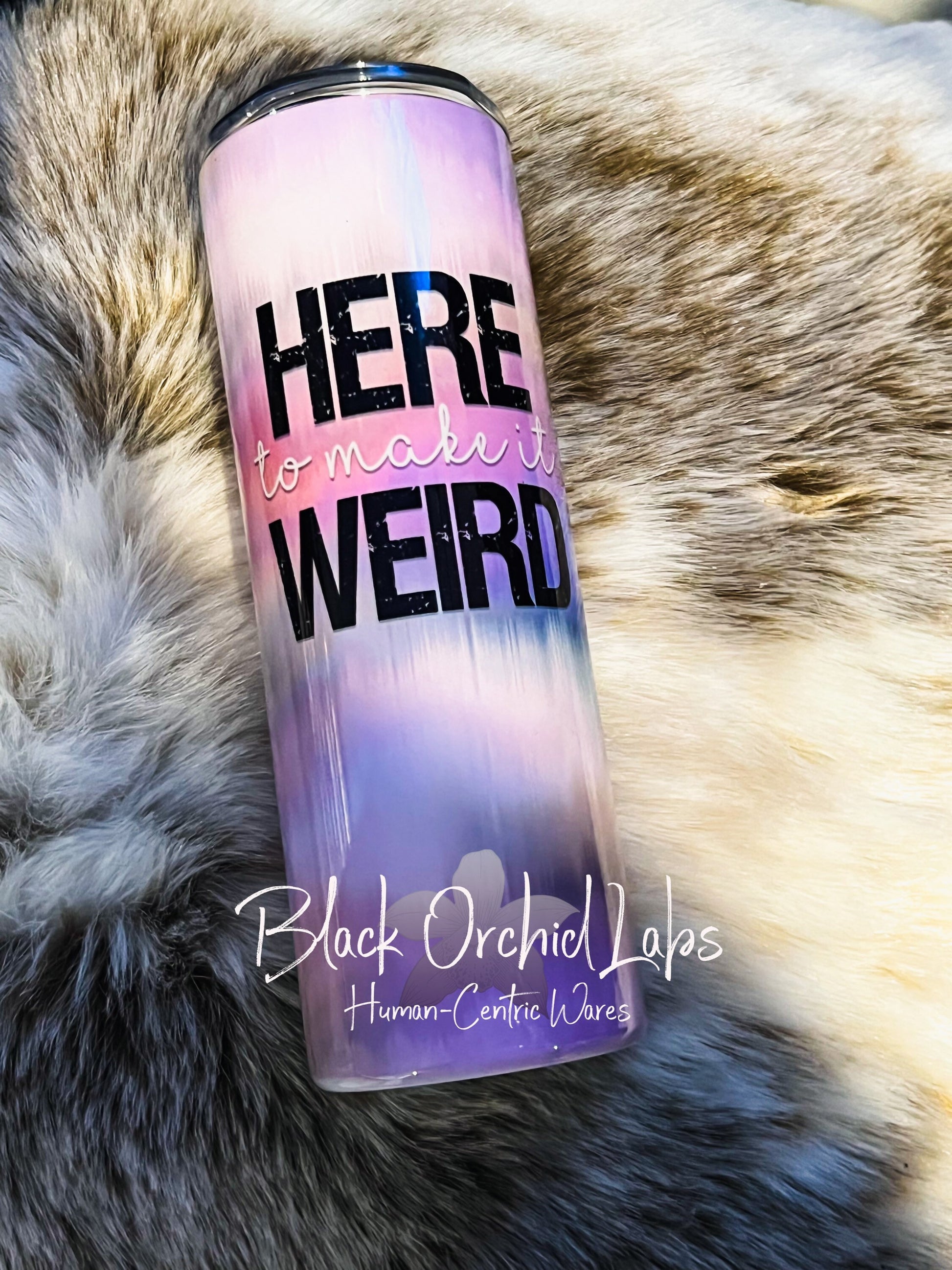 Here to make it weird Tumbler, funny, positive vibes Travel Mug, tie dye coffee tumbler, social anxiety