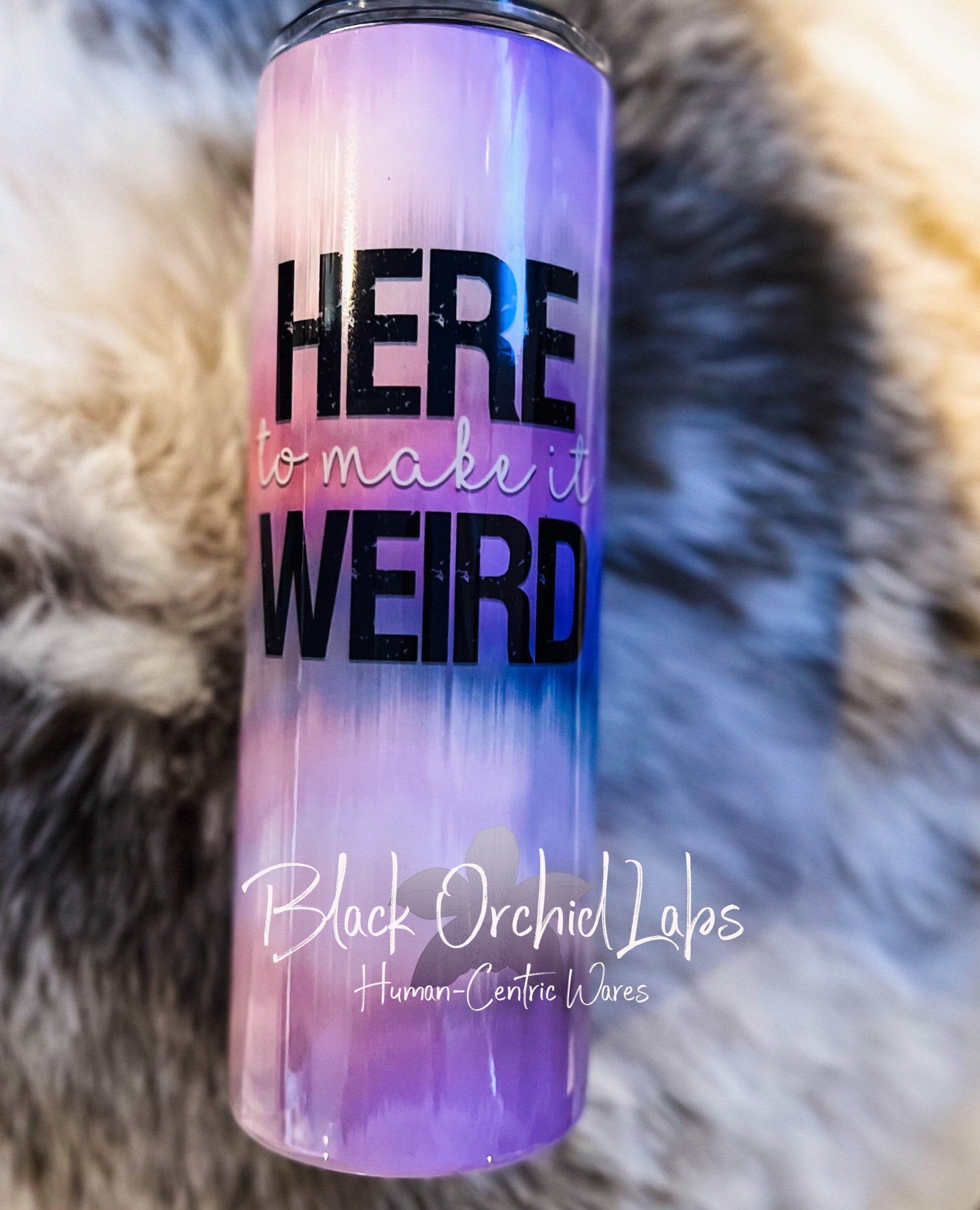 Here to make it weird Tumbler, funny, positive vibes Travel Mug, tie dye coffee tumbler, social anxiety